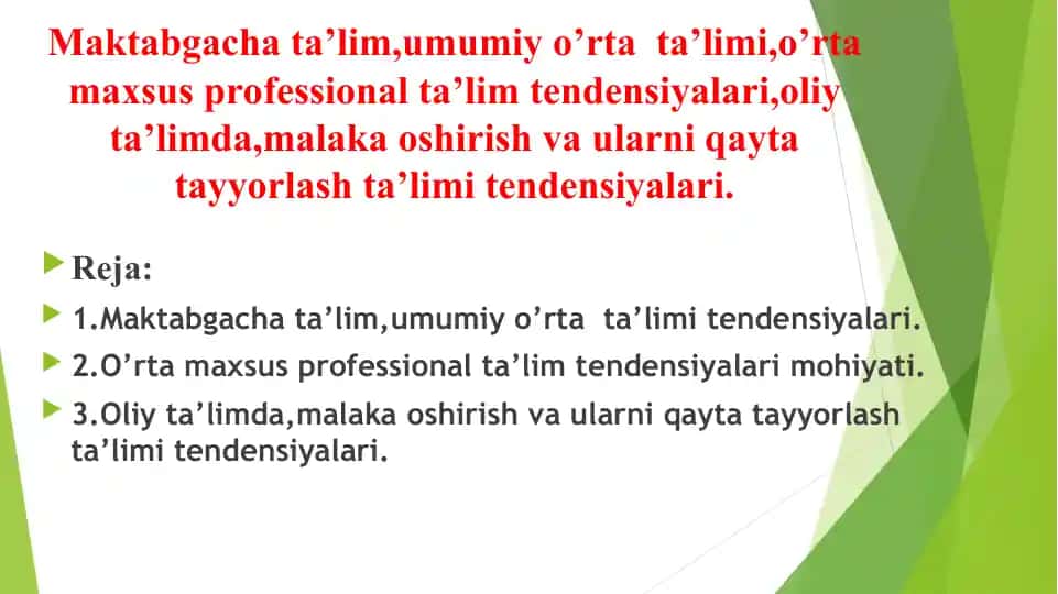 Maktabgacha, umumiy o‘rta, o‘rta maxsus va oliy ta’lim tendensiyalari (malaka oshirish va qayta tayyorlash)