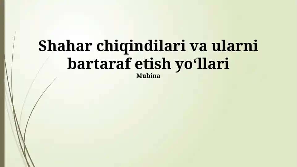 Shahar chiqindilari va ularni bartaraf etish yoʻllari