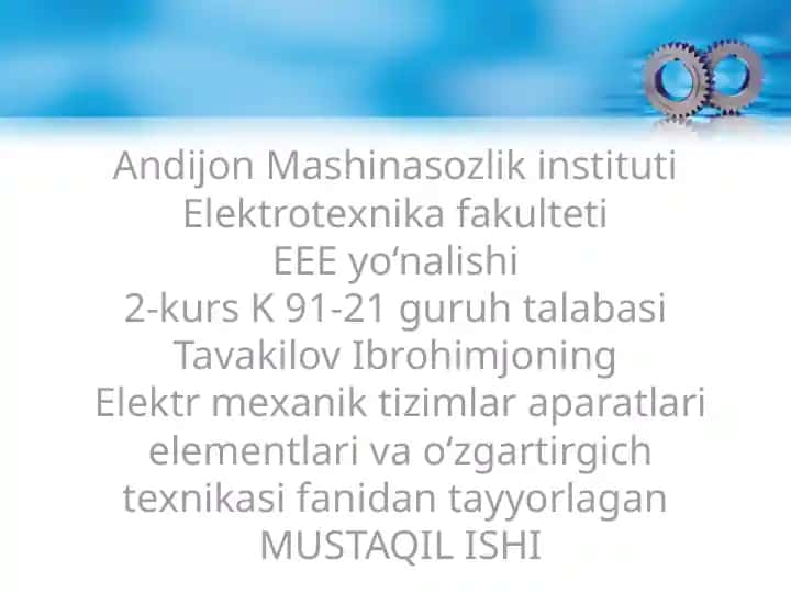 Elektr Mexanik Tizimlar Aparatlari Elementlari va O'zgartirgich Texnikasi