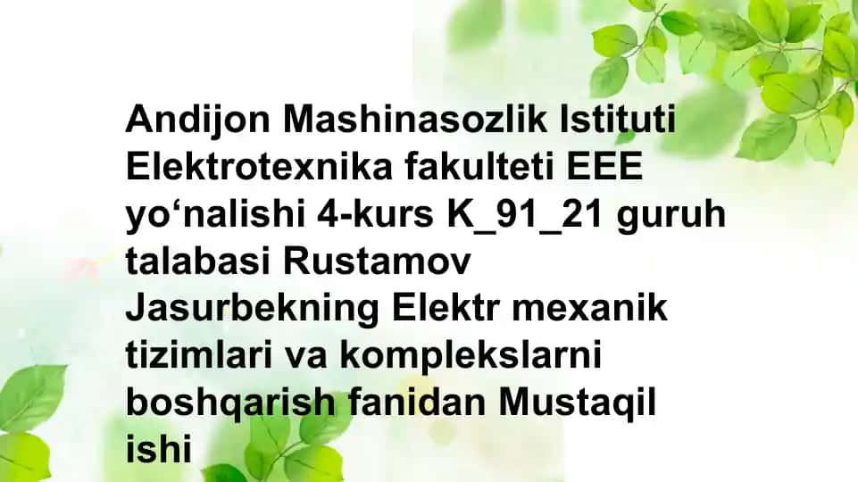 Elektr mexanik tizimlari va komplekslarni boshqarish fanidan Mustaqil ishi
