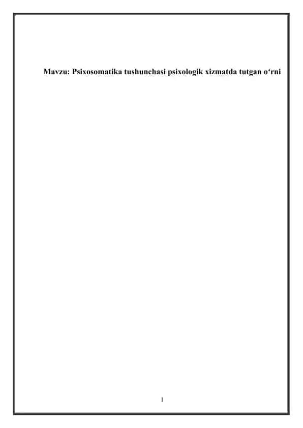 Psixosomatika tushunchasi psixologik xizmatda tutgan oʻrni