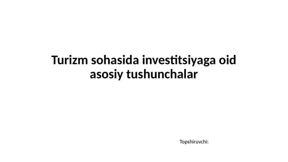 Turizm sohasida investitsiyaga oid asosiy tushunchalar