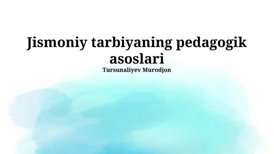 Jismoniy tarbiyaning pedagogik asoslari