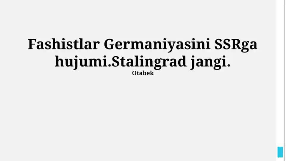 Fashistlar Germaniyasini SSRga hujumi.Stalingrad jangi.