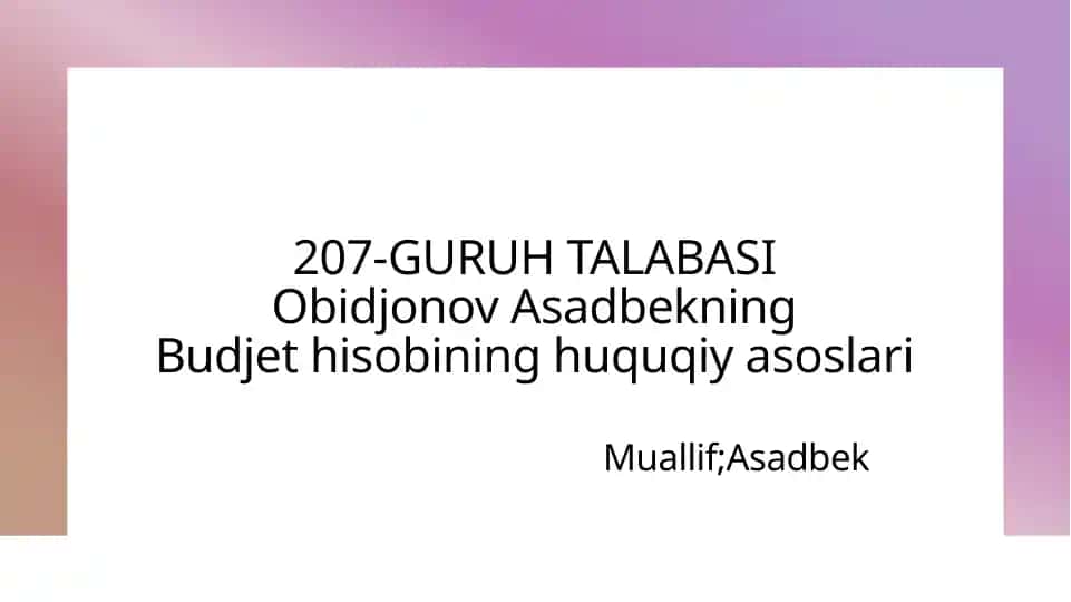 Budjet hisobini tasdiqlashning huquqiy jarayoni
