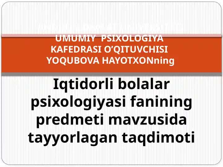Iqtidorli bolalar psixologiyasi fanining predmeti