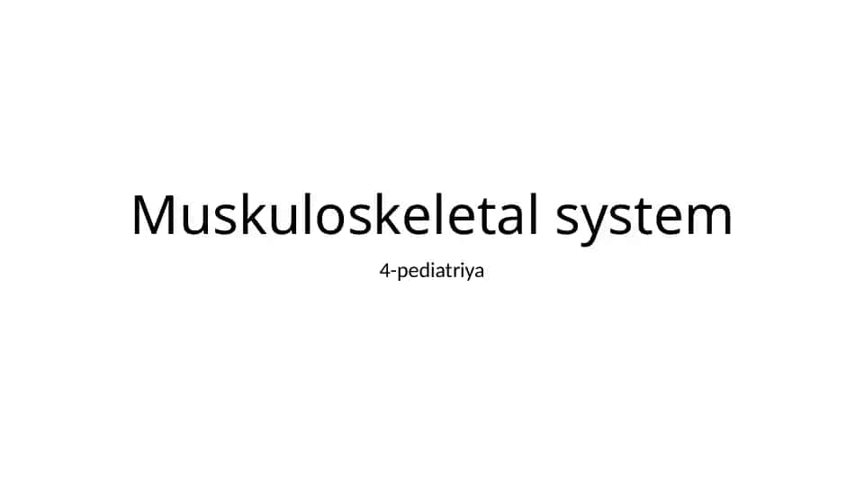 Muskuloskeletal system