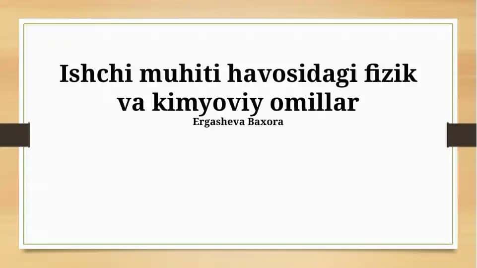 Ishchi muhiti havosidagi fizik va kimyoviy omillar