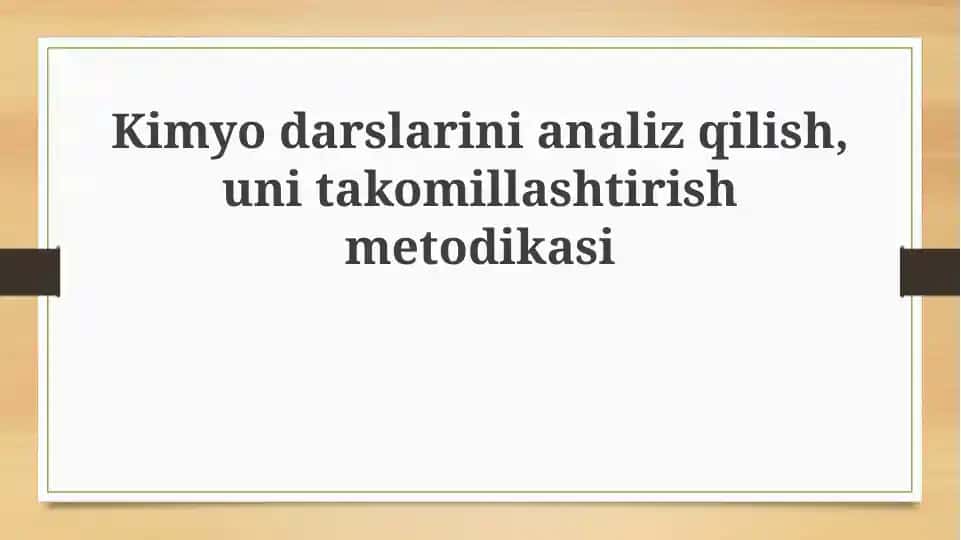 Kimyo darslarini tahlil qilish: Mavjud holat