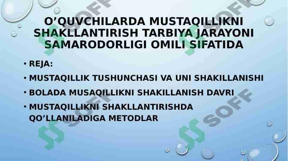 O’quvchilarda mustaqillikni shakllantirish tarbiya jarayoni samarodorligi omili sifatida