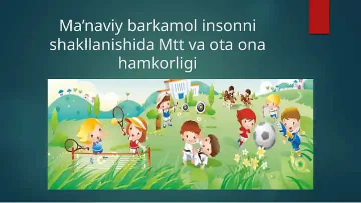 Ma’naviy barkamol insonnishakllanishida Mtt va otaonahamkorligi