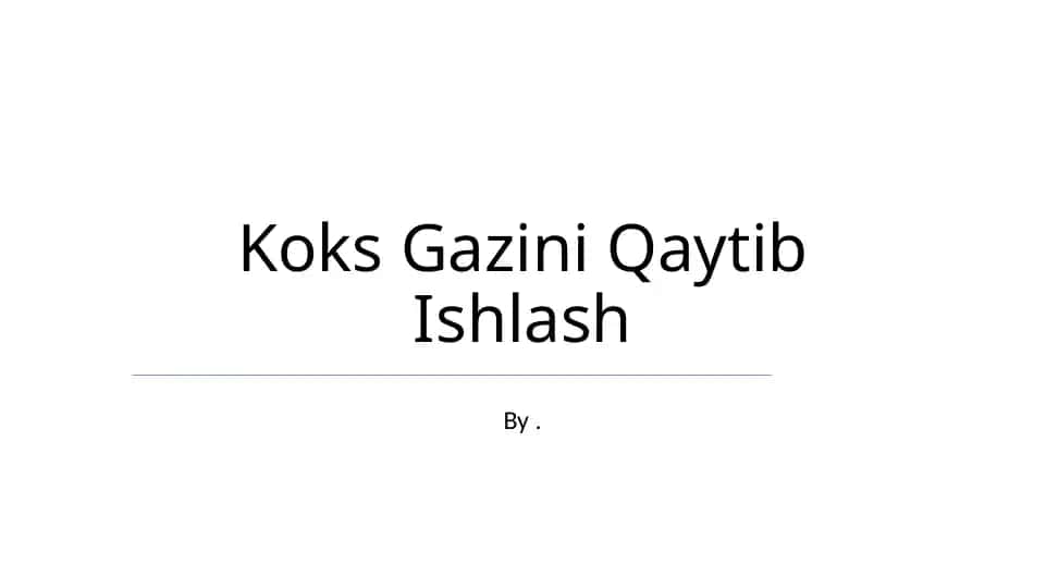Koks Gazini Qaytib Ishlash