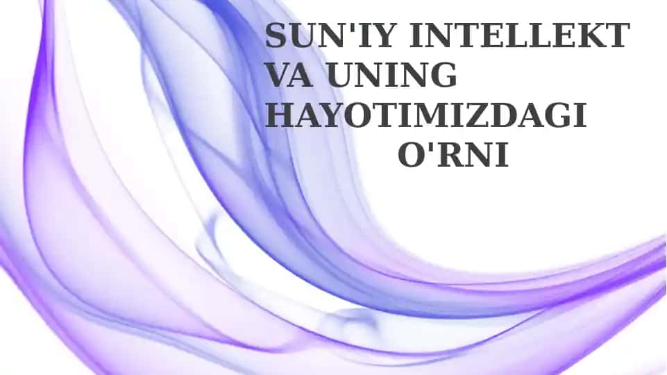 Sun'iy intellekt: Ta'rifi va turlari