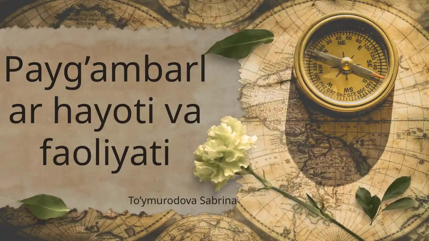 Payg’ambarlar hayoti va faoliyati