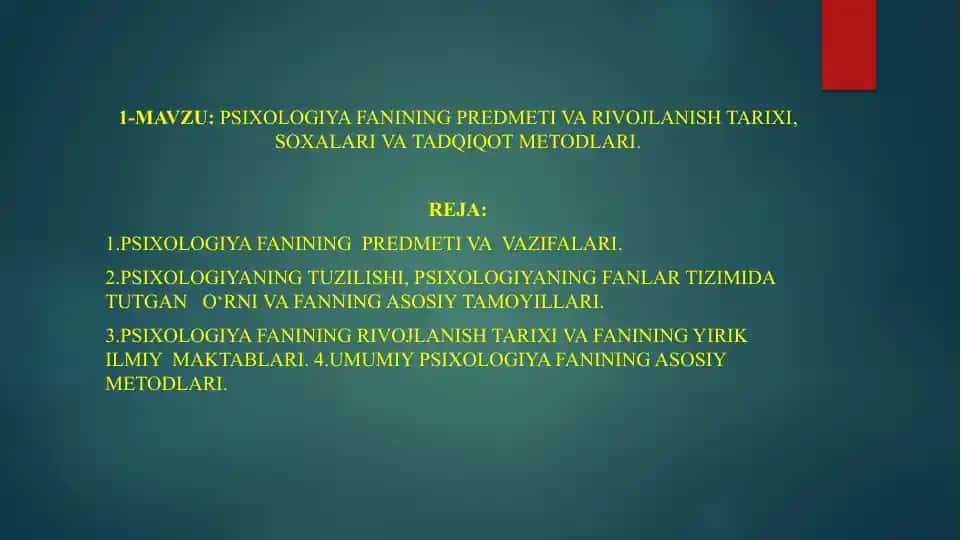 Psixologiya fanining predmeti va rivojlanish tarixi, soxalar va tadqiqot metodlari