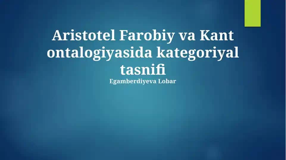 Aristotel Farobiy va Kant ontalogiyasida kategoriyal tasnifi