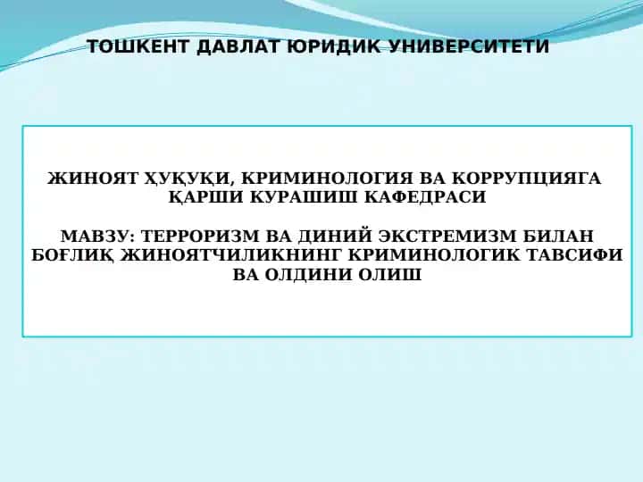 ТЕРРОРИЗМ ВА ДИНИЙ ЭКСТРЕМИЗМ БИЛАН БОҒЛИҚ ЖИНОЯТЧИЛИКНИНГ КРИМИНОЛОГИК ТАВСИФИ ВА ОЛДИНИ ОЛИШ