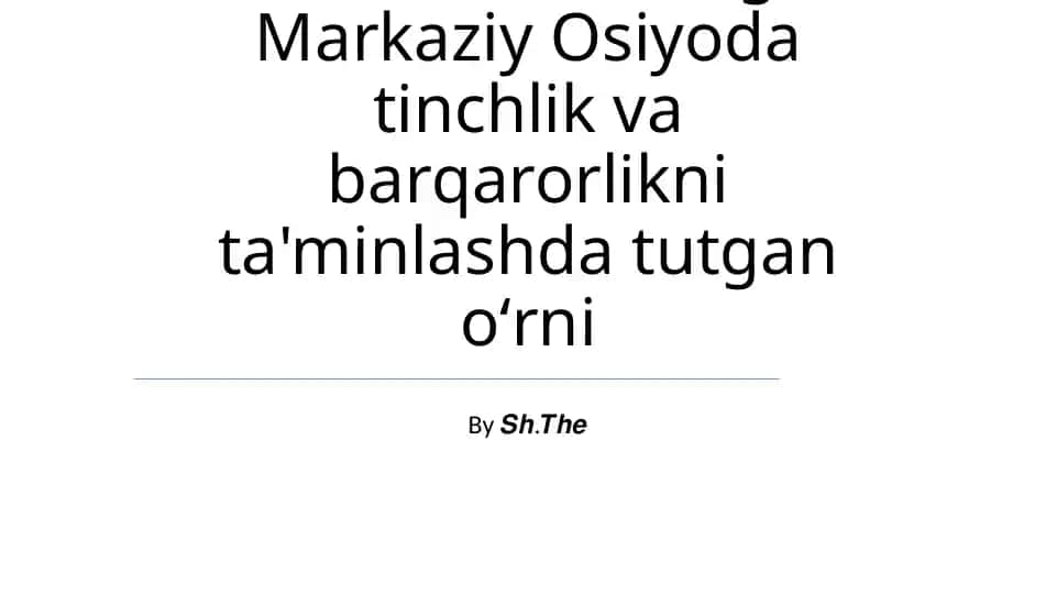 O'zbekistonning Markaziy Osiyoda tinchlik va barqarorlikni ta'minlash