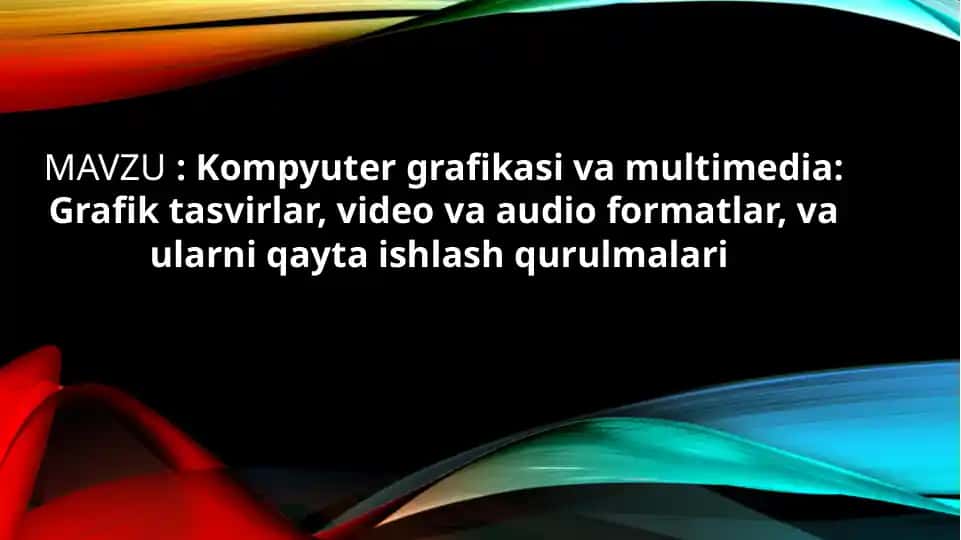 Kompyutergrafikasi va multimedia