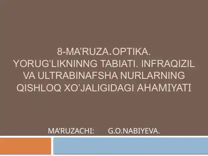 Yorug’likning Tabiati. Infraqizil va Ultrabinafsha Nurlarning Qishloq xo’jaligida