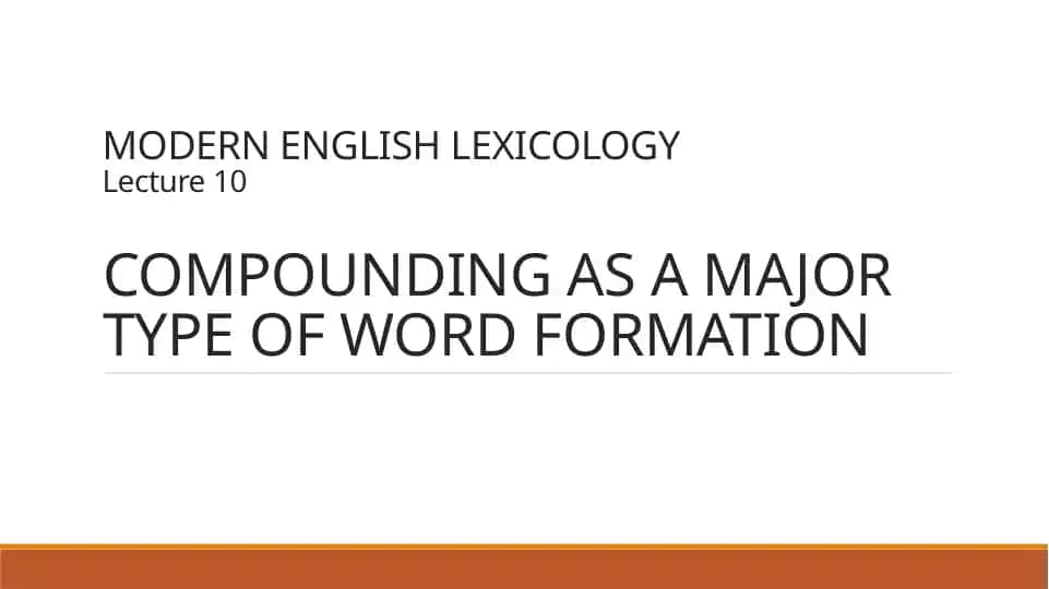 MODERN ENGLISH LEXICOLOGY Lecture 10