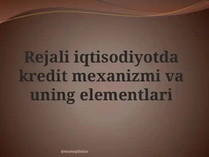Rejali iqtisodiyotda kredit mexanizmi va uning elementlari