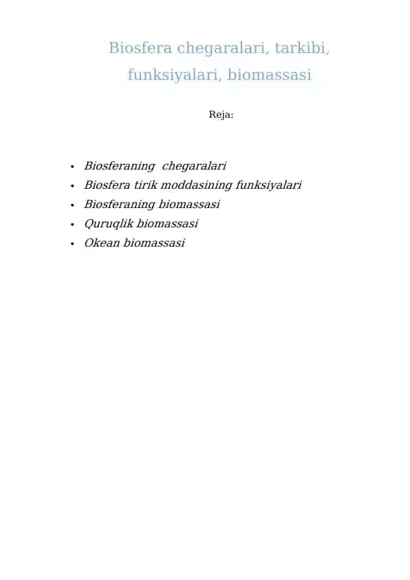 Biosfera chegaralari, tarkibi, funksiyalari, biomassasi