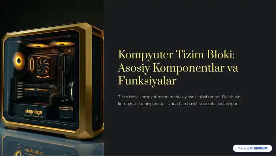 Kompyuter tizimi bloki asosiy kompentlari va funksiyalari