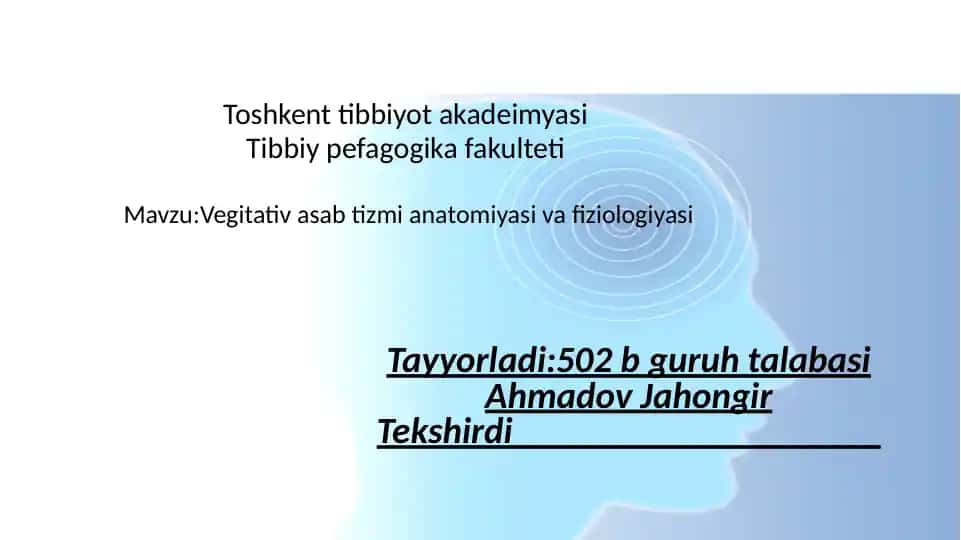 Vegitativ asab tizmi anatomiyasi va fiziologiyasi