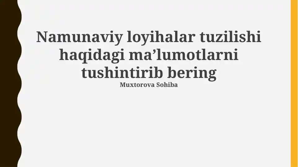 Namunaviy loyihalar tuzilishi bo‘yicha taqdimot