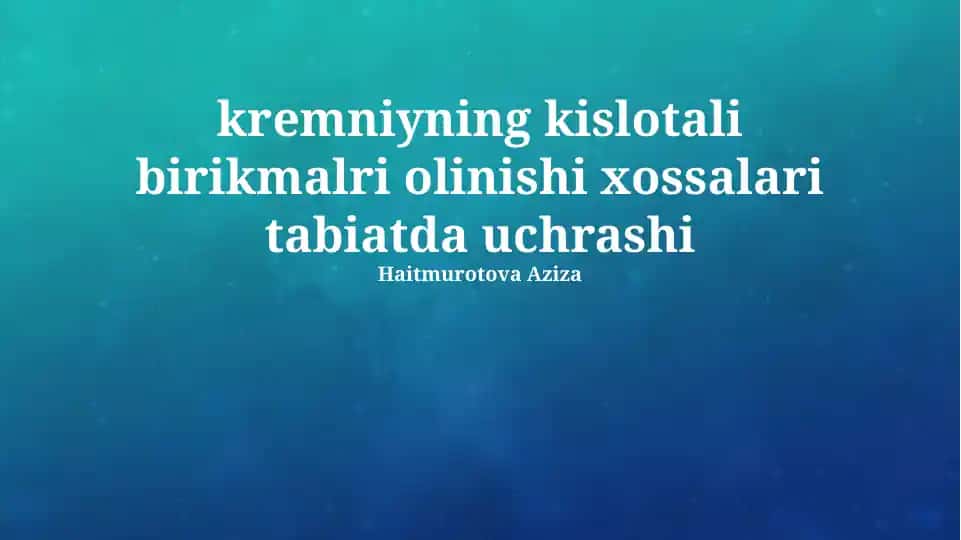 Silikon kislotali birikmalarning olinishi