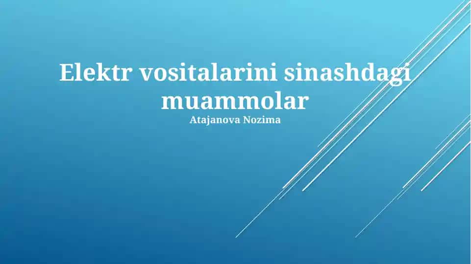 Elektr avtomobillarni sinovdan o'tkazish va xavfsizlik tizimlarini baholash