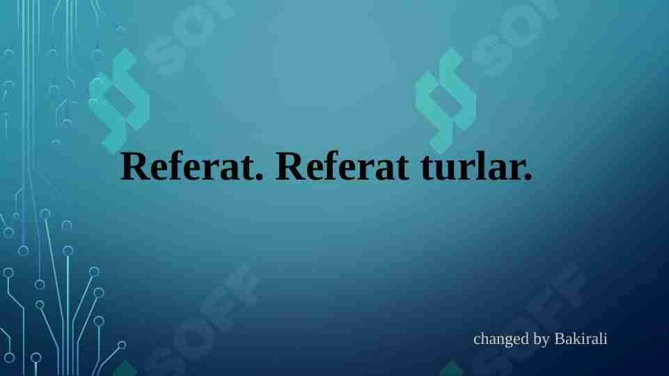 Referat. Referat turlar.