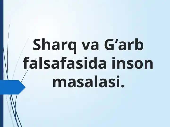 Sharq va G’arb falsafasida inson masalasi