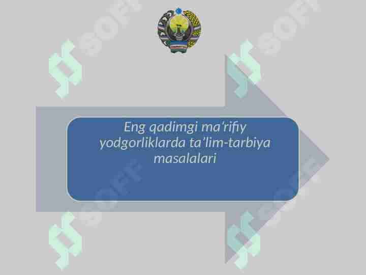 Eng qadimgi ma’rifiy yodgorliklarda ta’lim-tarbiya masalalari