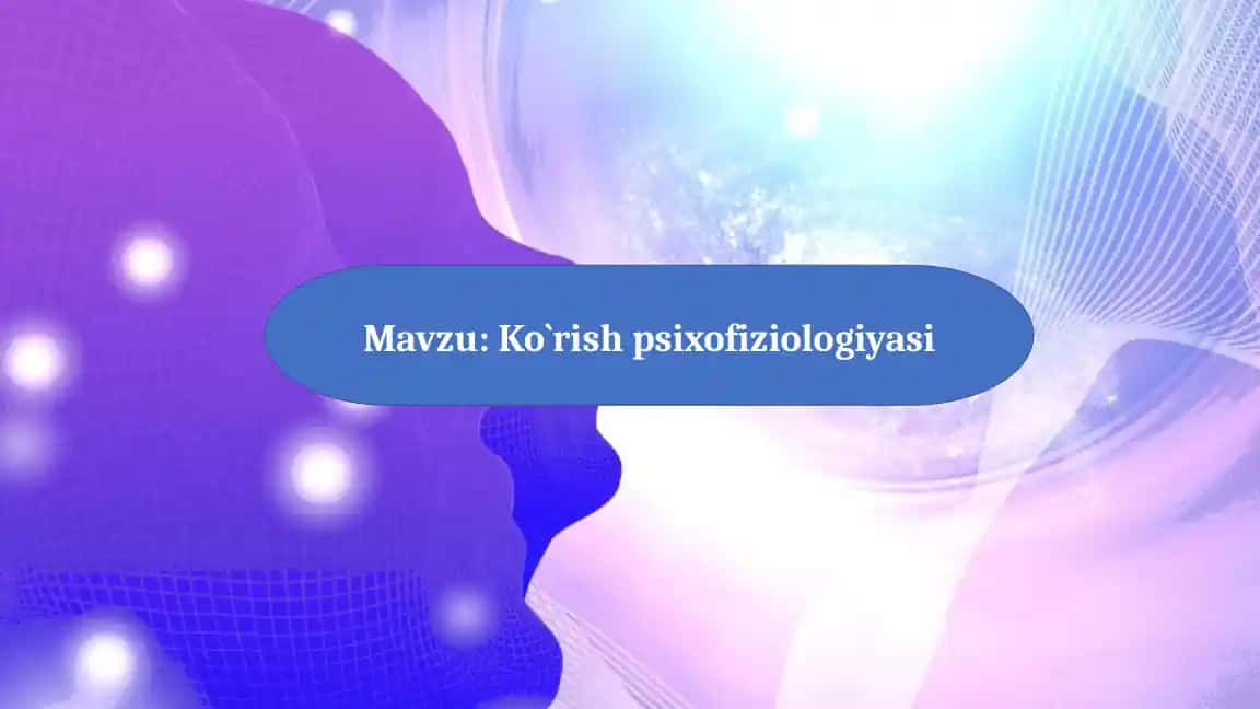 Ko`rish psixofiziologiyasi