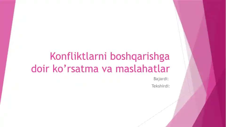 Konfliktlarni boshqarishga doir ko’rsatma va maslahatlar
