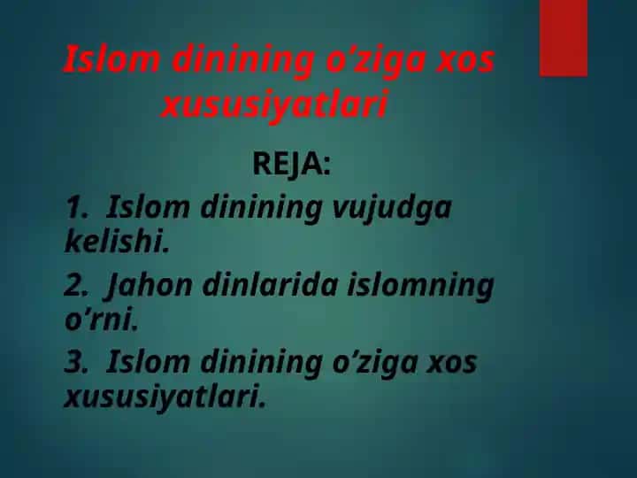 Islom dinining o’ziga xos xususiyatlari