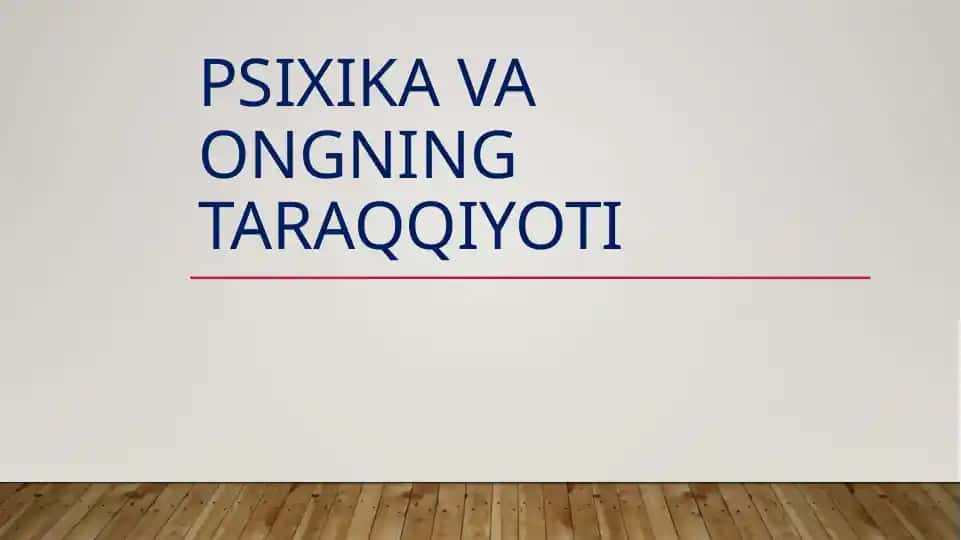 Psixika va ongning taraqqiyoti