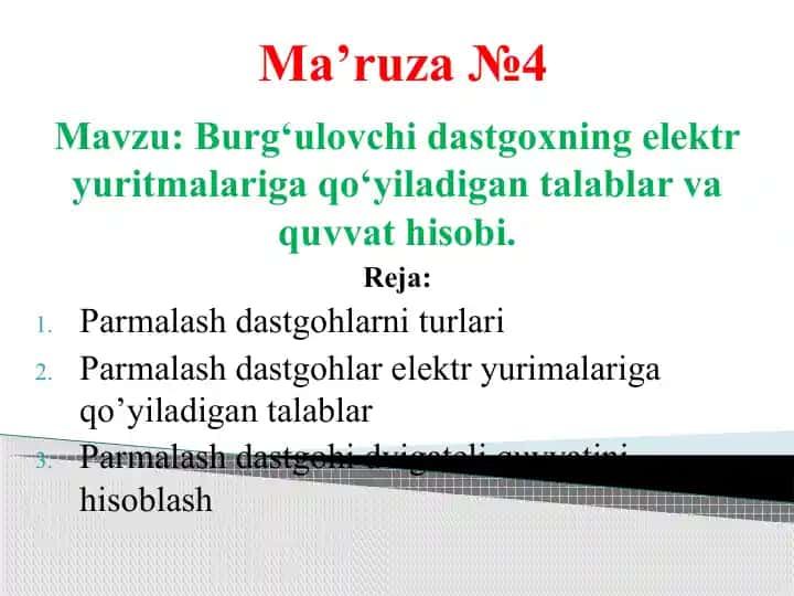 Burg‘ulovchi dastgoxning elektr yuritmalariga qo‘yiladigan talablar va quvvat hisobi