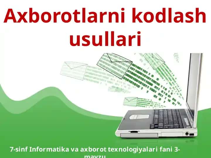 Axborotlarni kodlash usullari