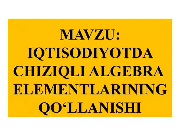 Chiziqli Algebra Elementlarining Qo‘llanishi
