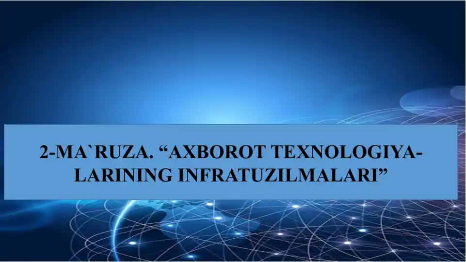 Axborot texnologiyalari infratuzilmasining komponentlari