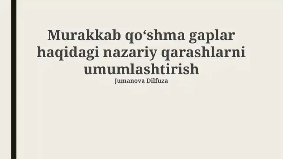 Murakkab qoʻshma gaplar haqidagi nazariy qarashlarni umumlashtirish