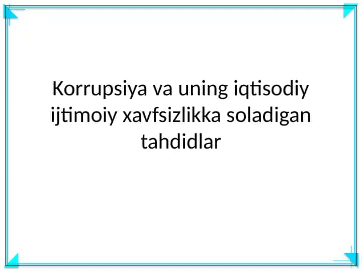 Korrupsiya va uning iqtisodiy ijtimoiy xavfsizlikka soladigan tahdidlar