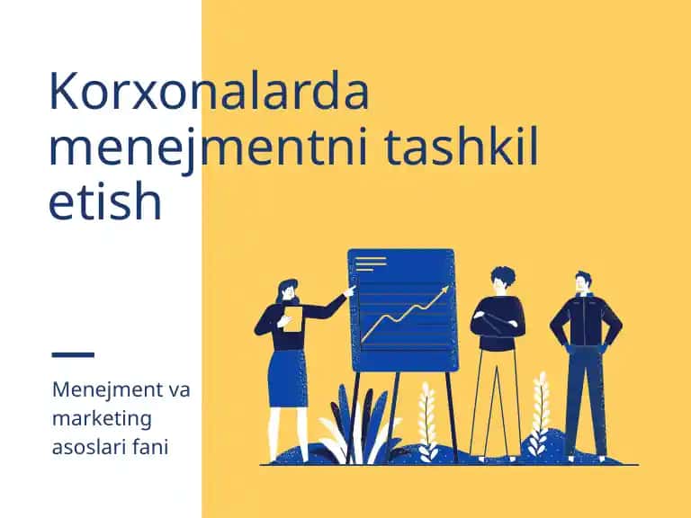 Korxonalarda menejmentni tashkil etish