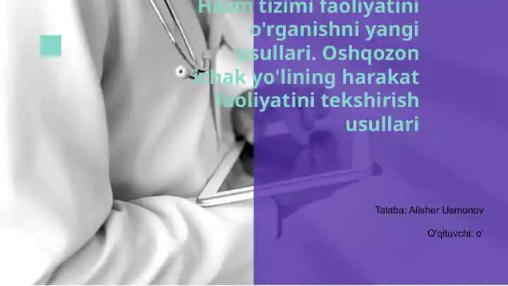 Hazm tizimi faoliyatini o'rganishni yangi usullari
