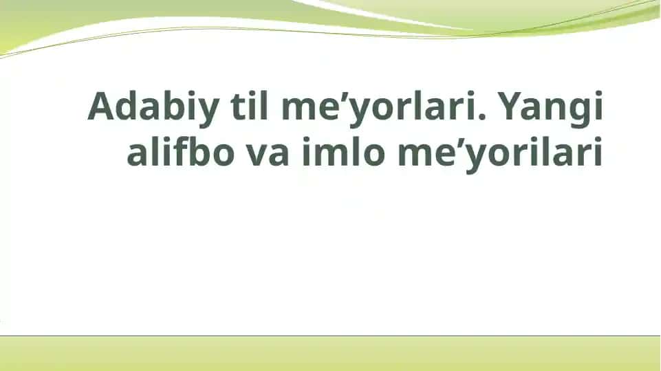 Adabiy til me'yorlari.Yangi alifbo va imlo me'yorilari
