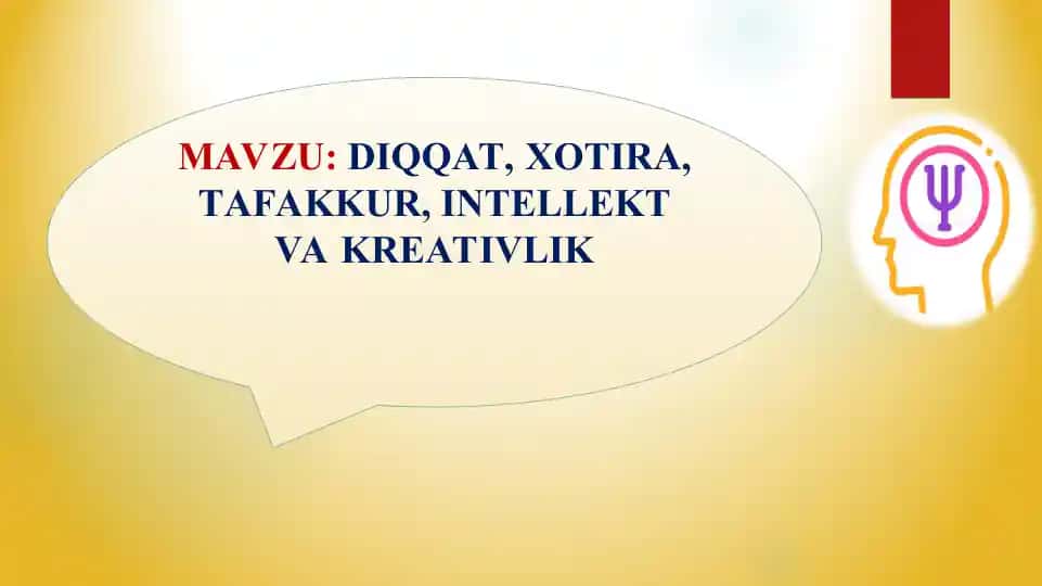 Diqqat, Xotira, Tafakkur, Intellekt va Kreativlik