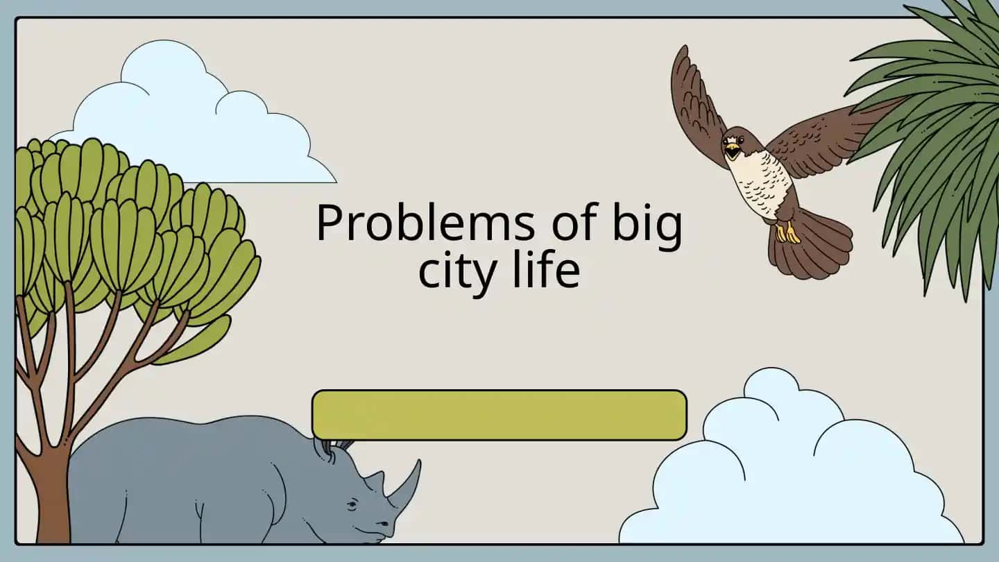Problems of big city life